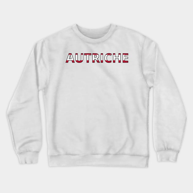 Drapeau Autriche Crewneck Sweatshirt by Pixelforma